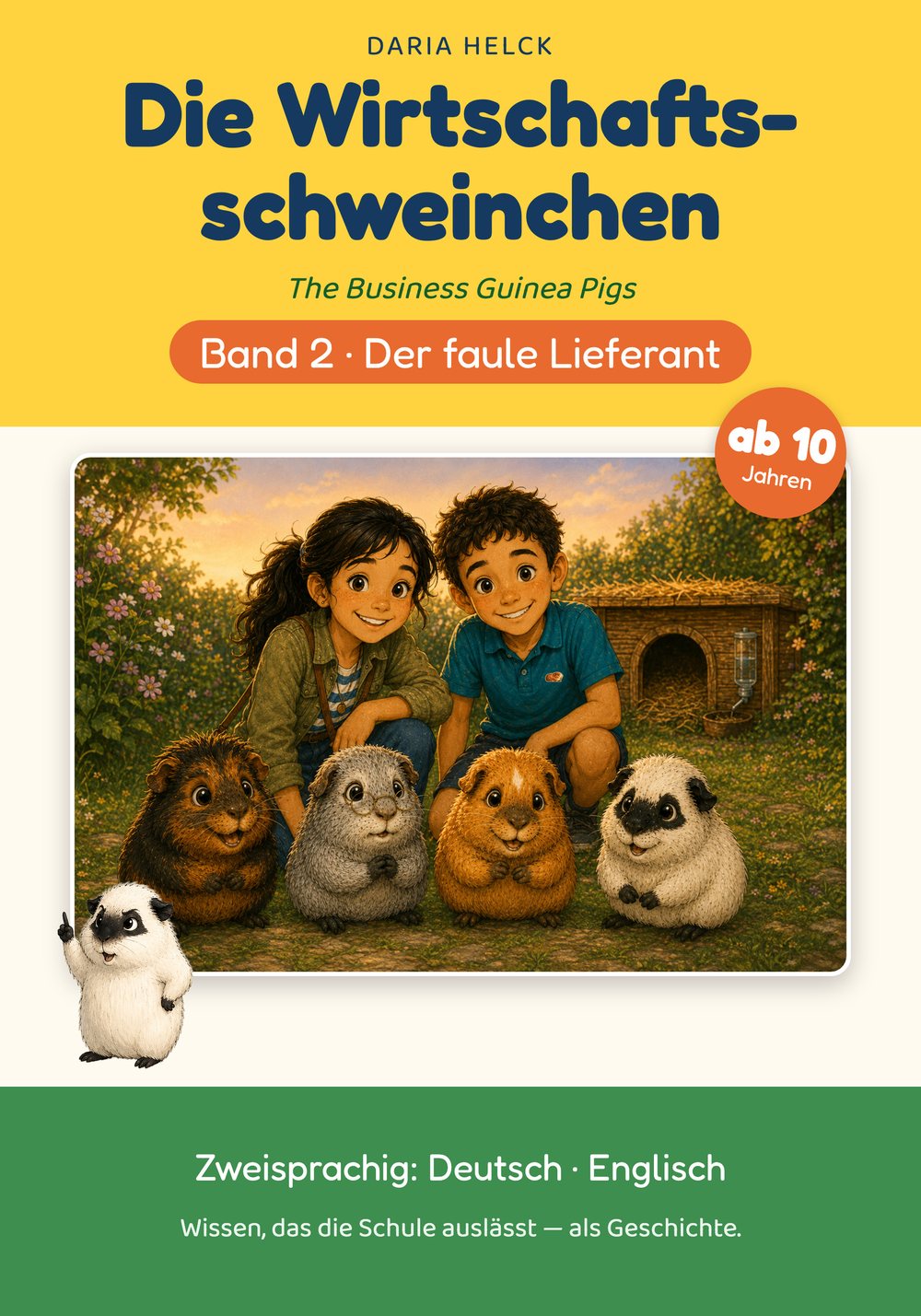 Cover: Die Wirtschaftsschweinchen Band 2, Der faule Lieferant. Kinderbuch über Verträge und Verbraucherrechte ab 10 Jahren